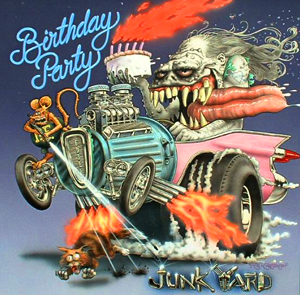 The Birthday Party - Junkyard. 4AD.